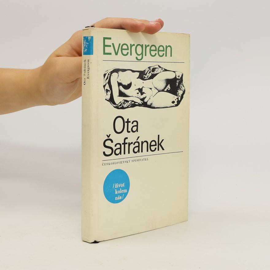 Ota Šafránek Evergreen aneb Jedinečné třeštění