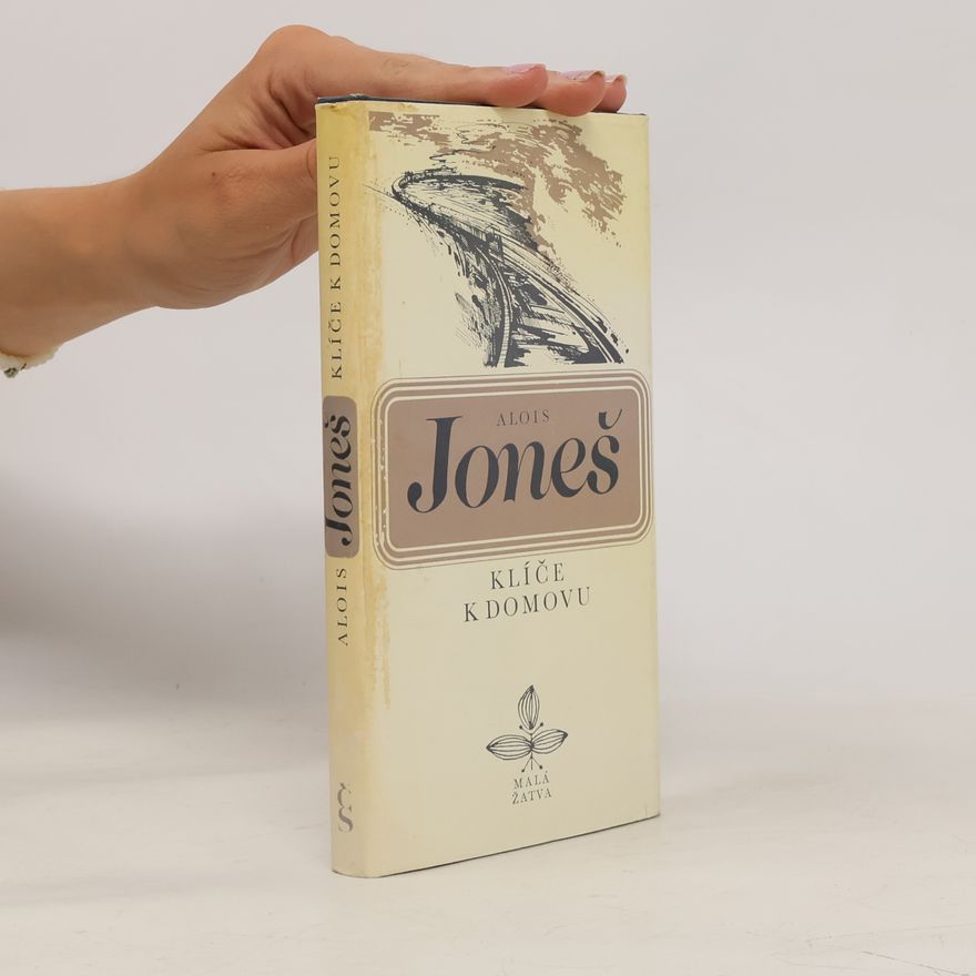 Alois Joneš Klíče k domovu