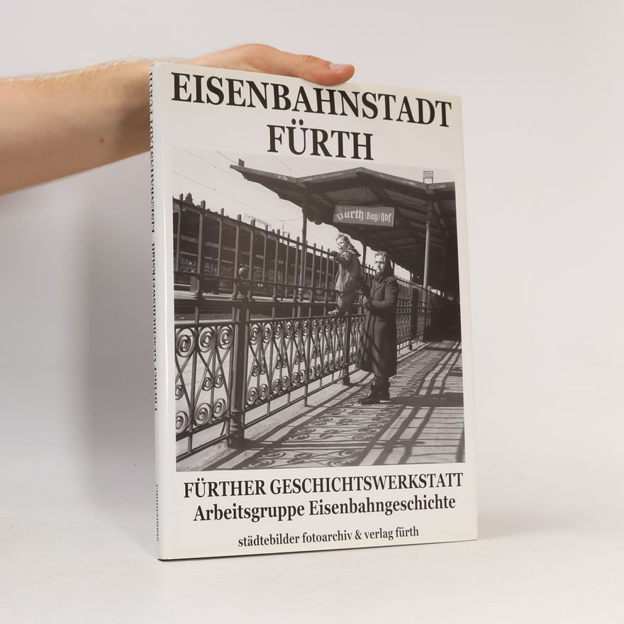 Fürther Geschichtswerkstatt Eisenbahnstadt Fürth