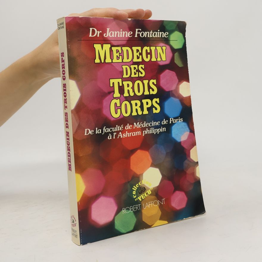 Janine Fontaine Médecin des trois corps
