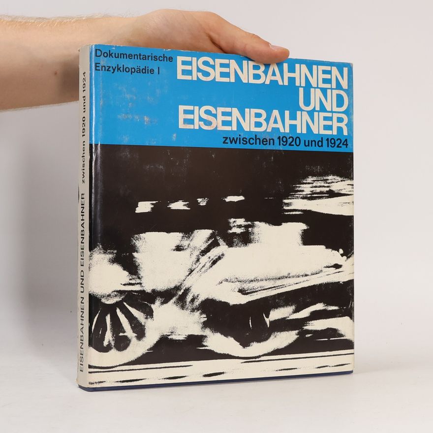 Autorenkollektiv Eisenbahnen und Eisenbahner zwischen 1920 und 1924.