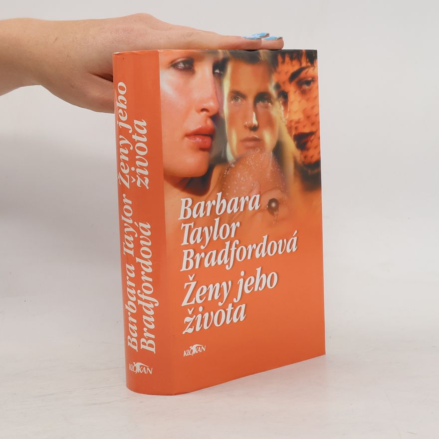 Barbara Taylor Bradford Ženy jeho života