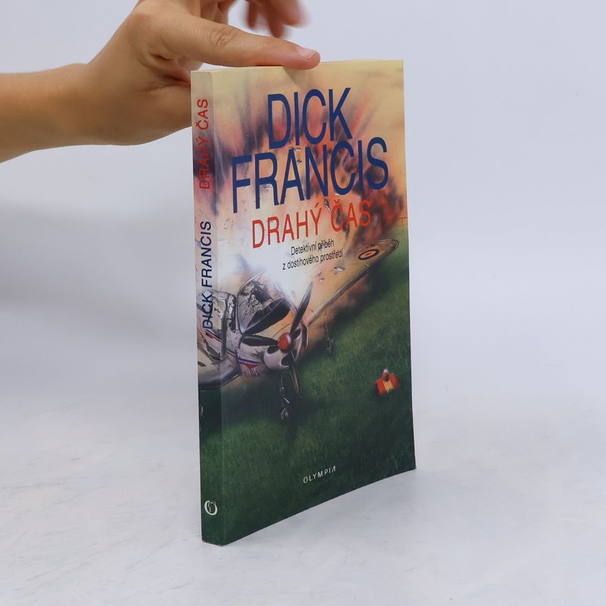 Dick Francis Drahý čas. Detektivní příběh z dostihového prostředí