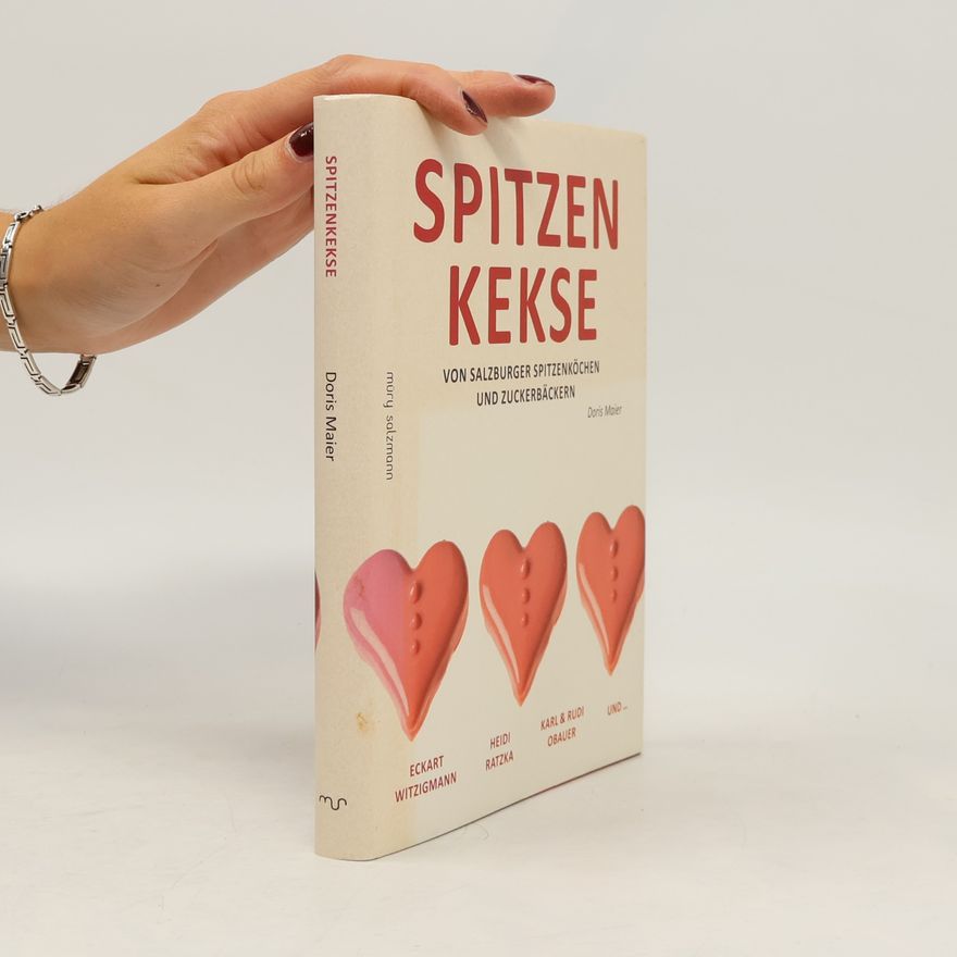 Heidi Ratzka Spitzenkekse von Salzburger Spitzenköchen und Zuckerbäckern