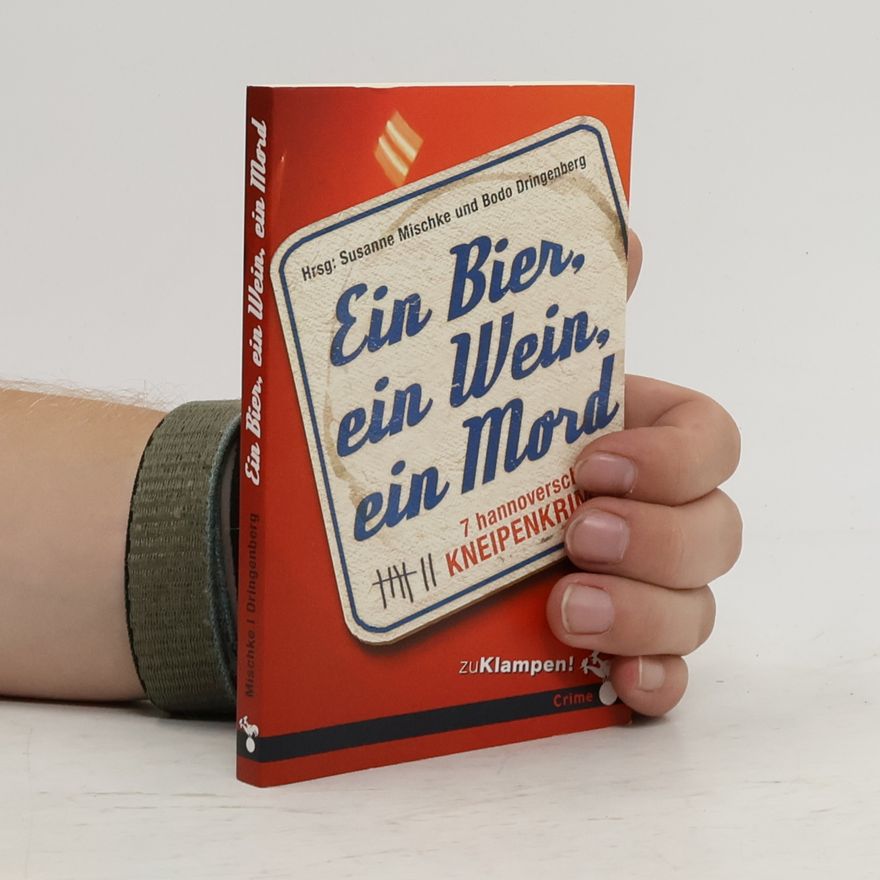 Bodo Dringenberg Ein Bier, ein Wein, ein Mord