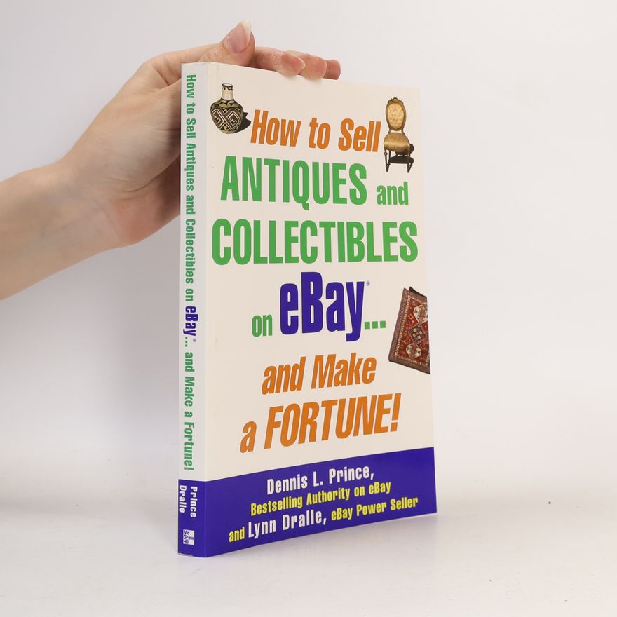 Lynn Dralle How to Sell Antiques and Collectibles on eBay... and Make a Fortune!