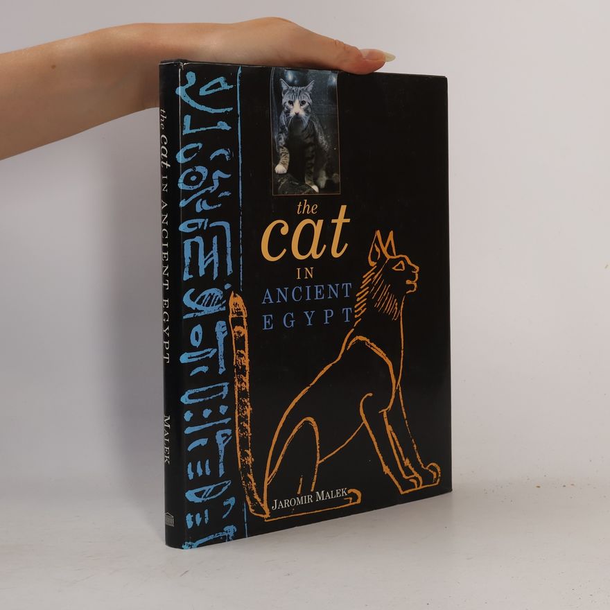 Jaromír Málek The Cat in Ancient Egypt