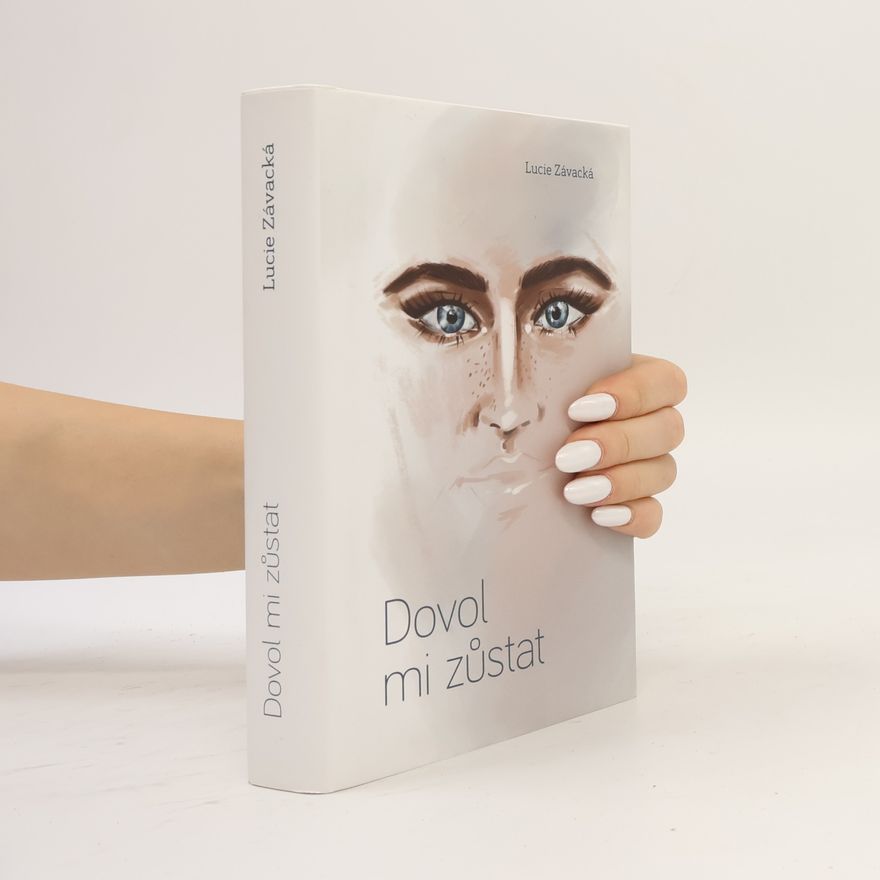 Lucie Závacká Dovol mi zůstat