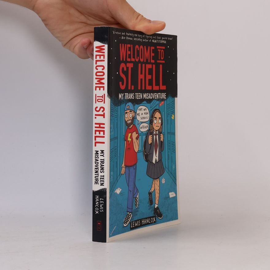 Lewis Hancox Welcome to St Hell: My trans teen misadventure