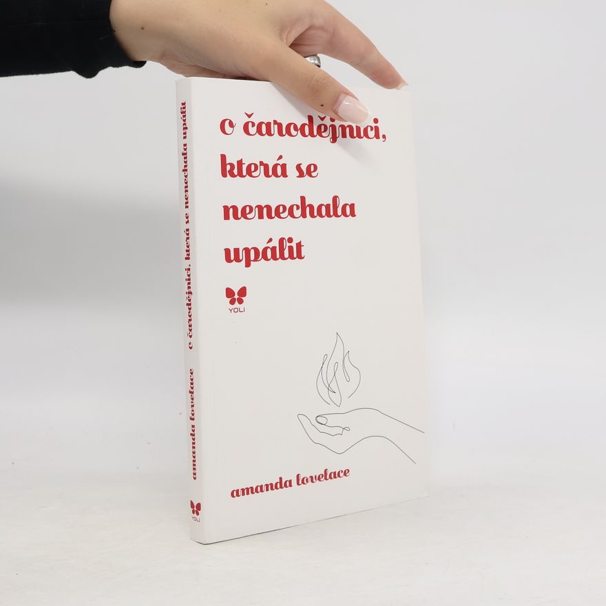 Amanda Lovelace O čarodějnici, která se nenechala upálit