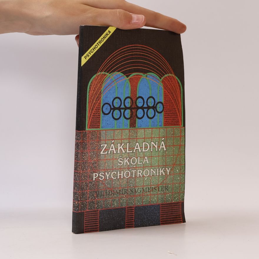 Vladimír Sagmeister Základná škola psychotroniky