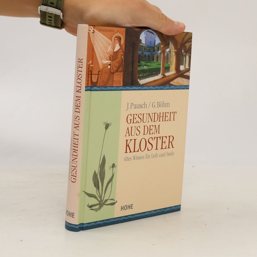 Johannes Pausch Gesundheit aus dem Kloster
