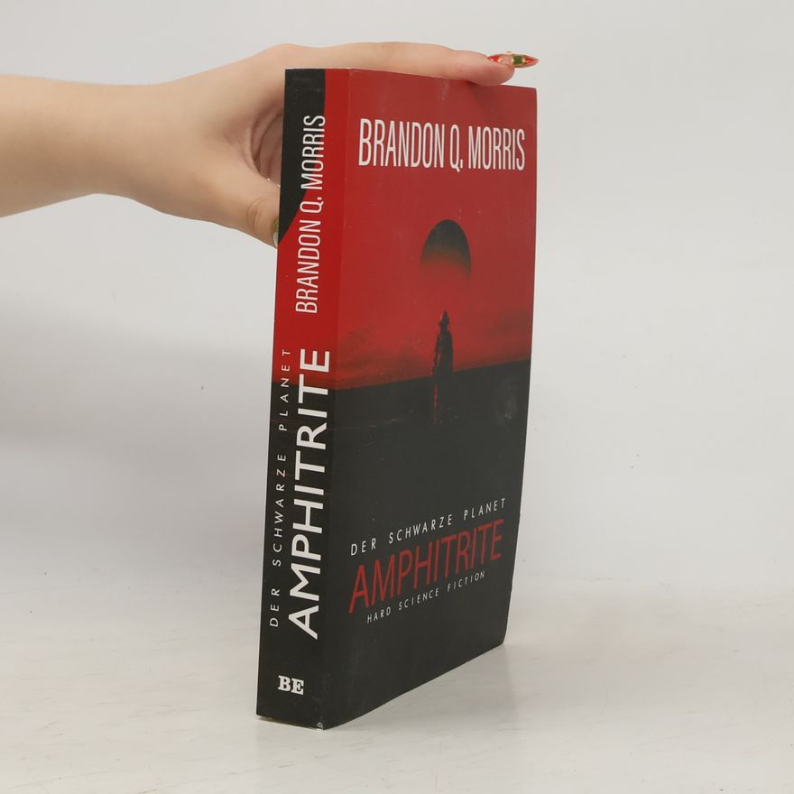 Brandon Q. Morris Amphitrite: Der schwarze Planet