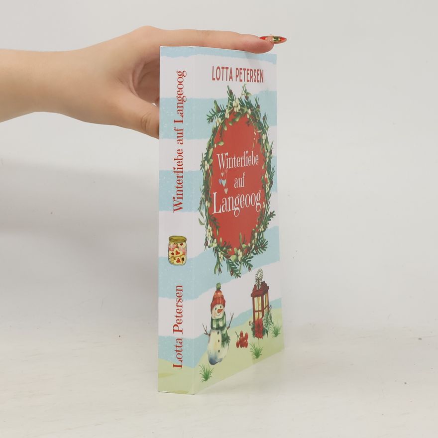 Lotta Petersen Winterliebe auf Langeoog: Nordsee-Liebesroman mit Inselfeeling, Weihnachtszauber und Happyend
