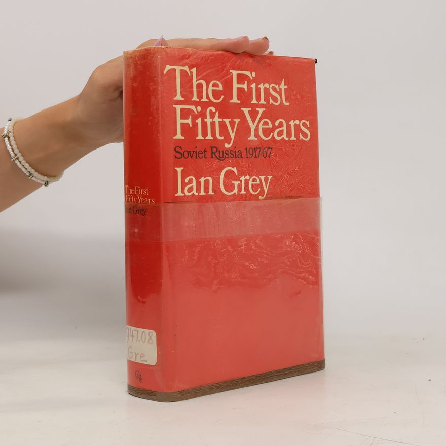 Ian Grey The First Fifty Years
