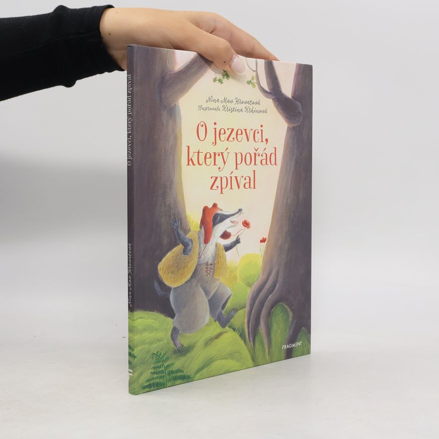 Nina Mav Hrovat O jezevci, který pořád zpíval