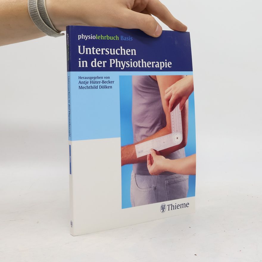 Antje Hüter-Becker Untersuchen in der Physiotherapie