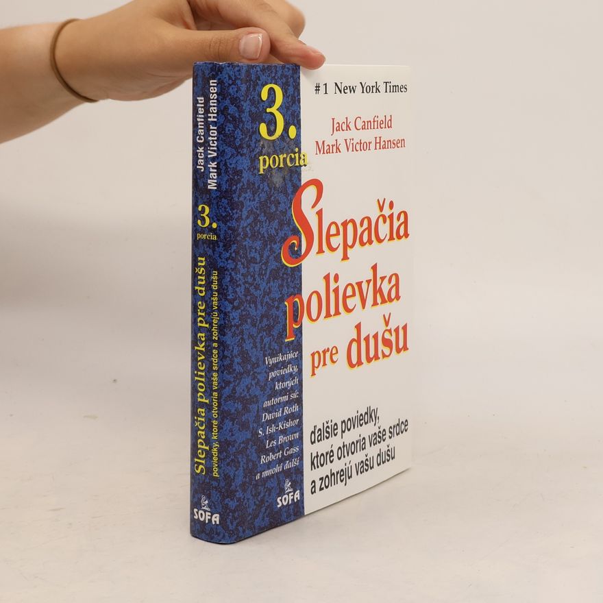 Jack Canfield Slepačia polievka pre dušu - 3. porcia