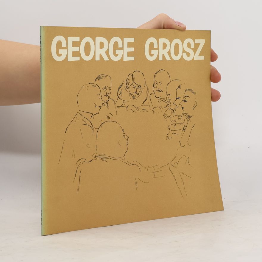 Kolektiv autorů George Grosz