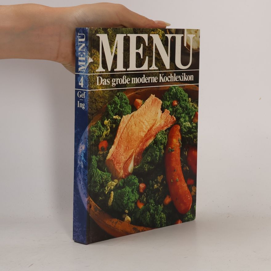 Autorenkollektiv Menu. Das große moderne Kochlexikon 4. Gef-Ing