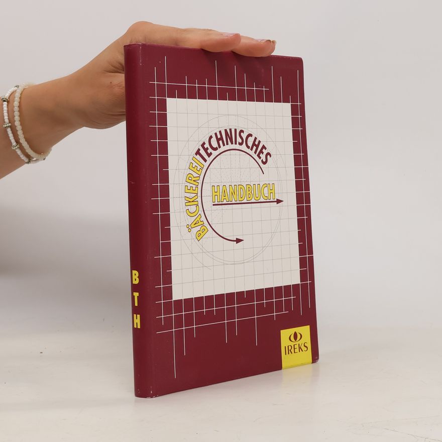 Autorenkollektiv Bäckereitechnisches Handbuch