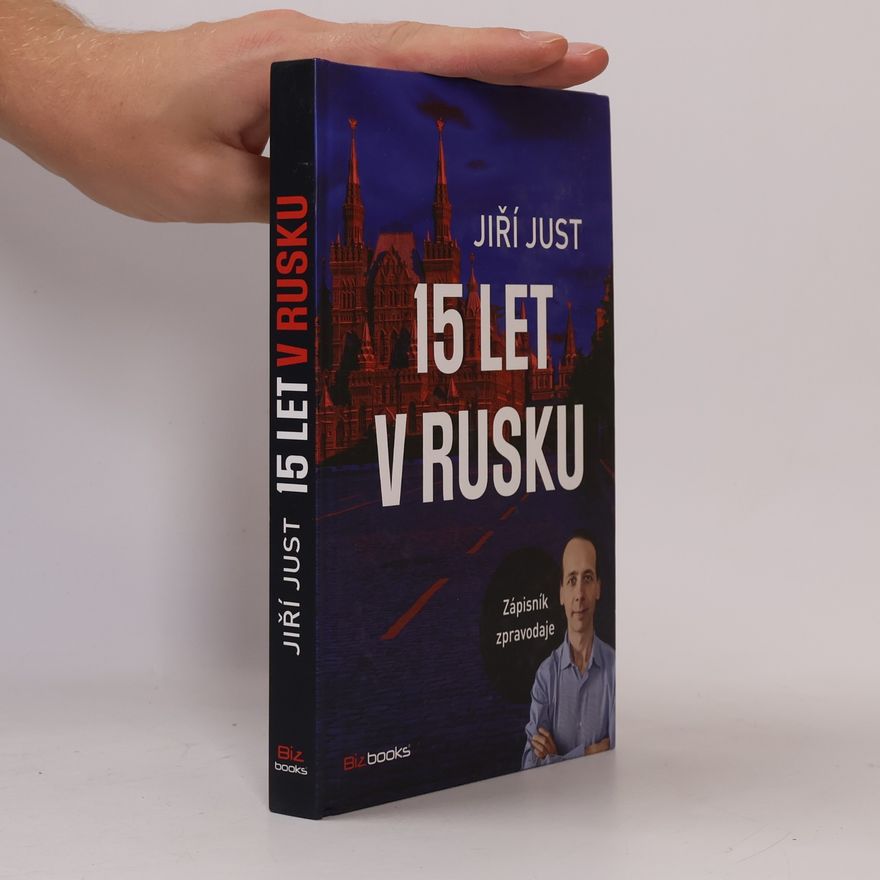 Jiří Just 15 let v Rusku