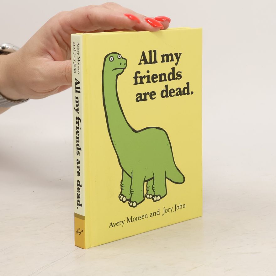 Avery Monsen All My Friends Are Dead