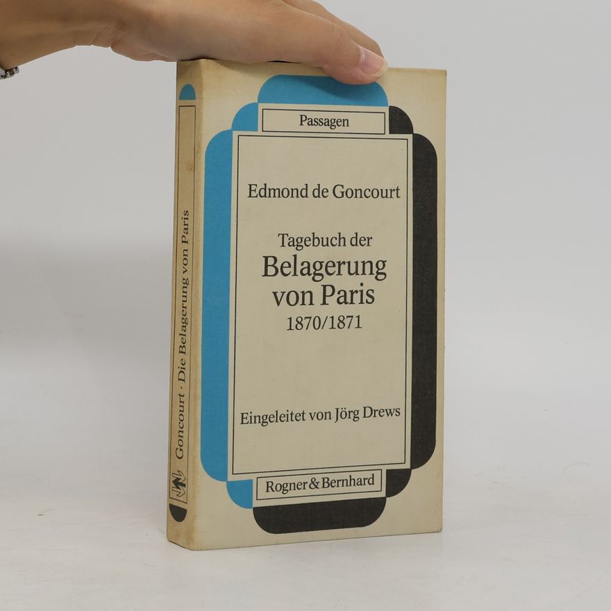 Edmond de Goncourt Tagebuch der Belagerung von Paris