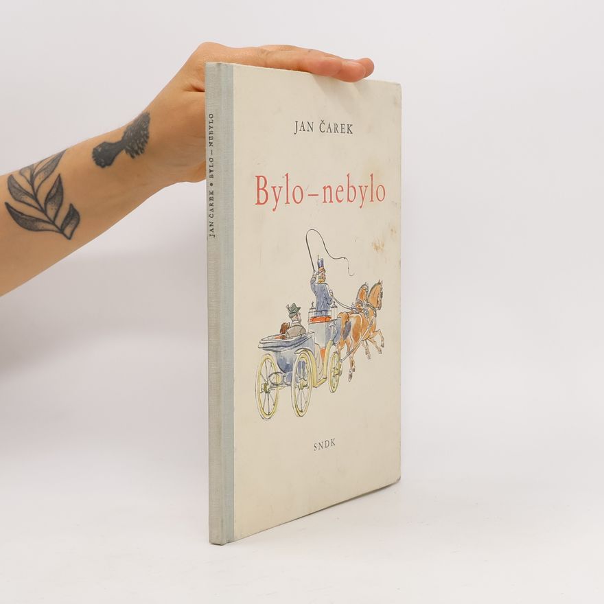 Jan Čarek Bylo - nebylo