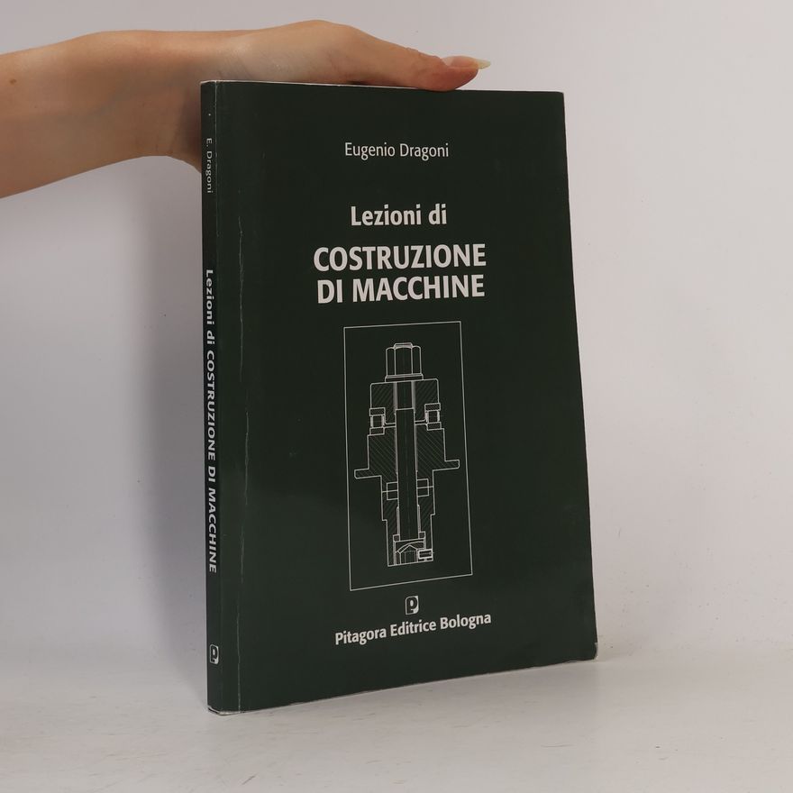 Eugenio Dragoni Lezioni di costruzione di macchine