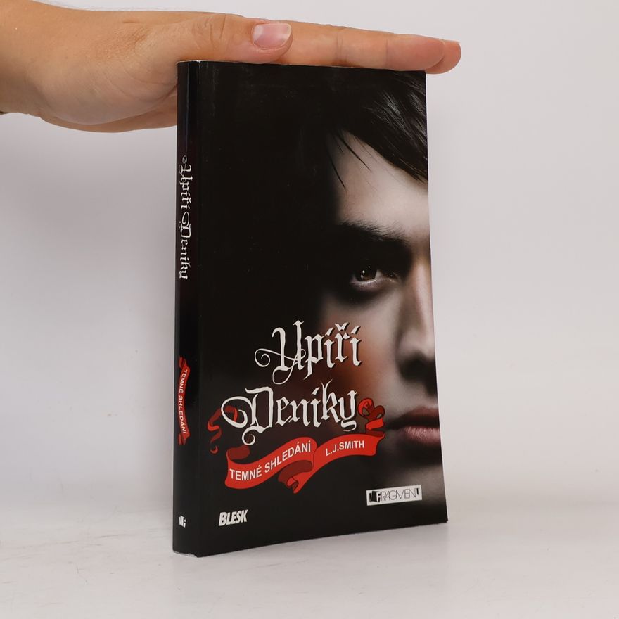 L. J. Smithová  Upíří deníky. Temné shledání