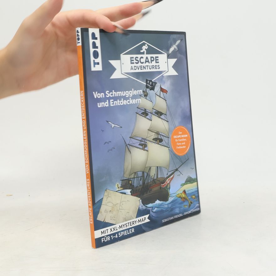 Sebastian Frenzel Escape adventures - von Schmugglern und Entdeckern