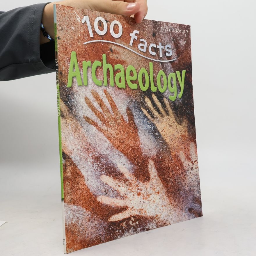 Richard Kelly 100 Facts Archaeology