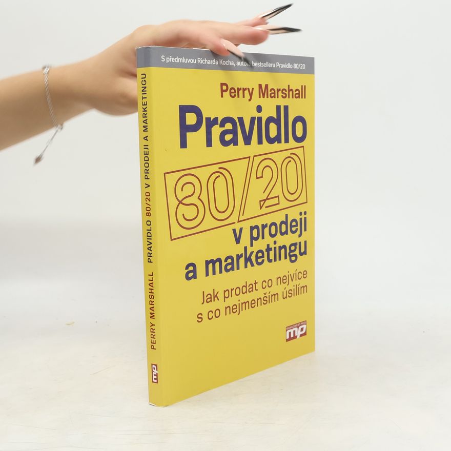 Perry S. Marshall Pravidlo 80/20