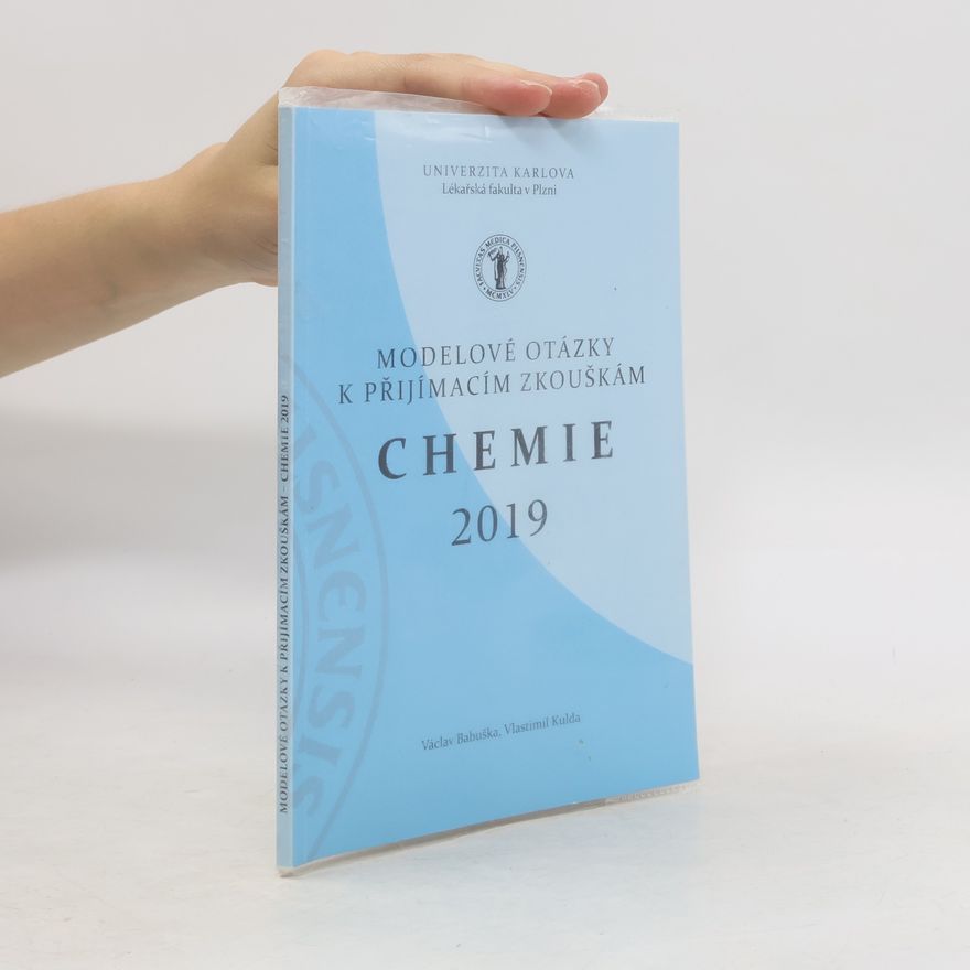 Vlastimil Kulda Modelové otázky k přijímacím zkouškám - Chemie 2019