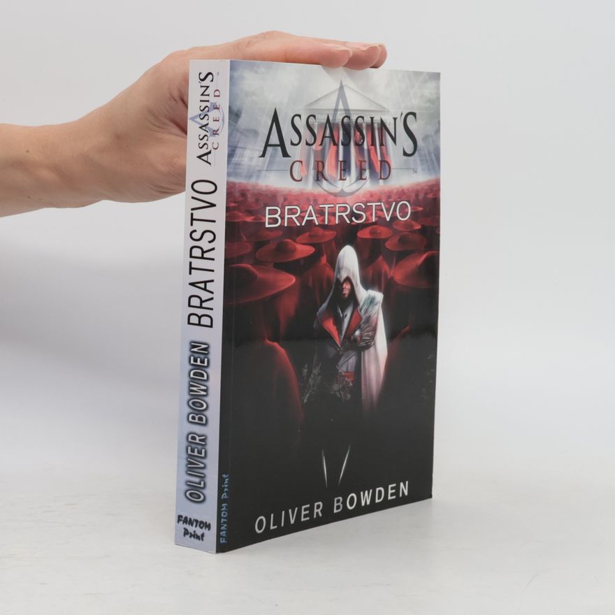 Oliver Bowden Assassin's Creed. Bratrstvo