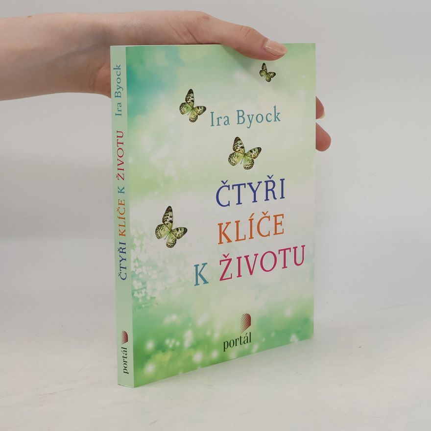 Ira Byock Čtyři klíče k životu
