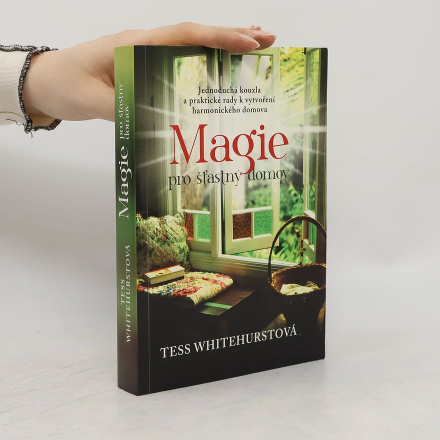 Tess Whitehurst Magie pro šťastný domov