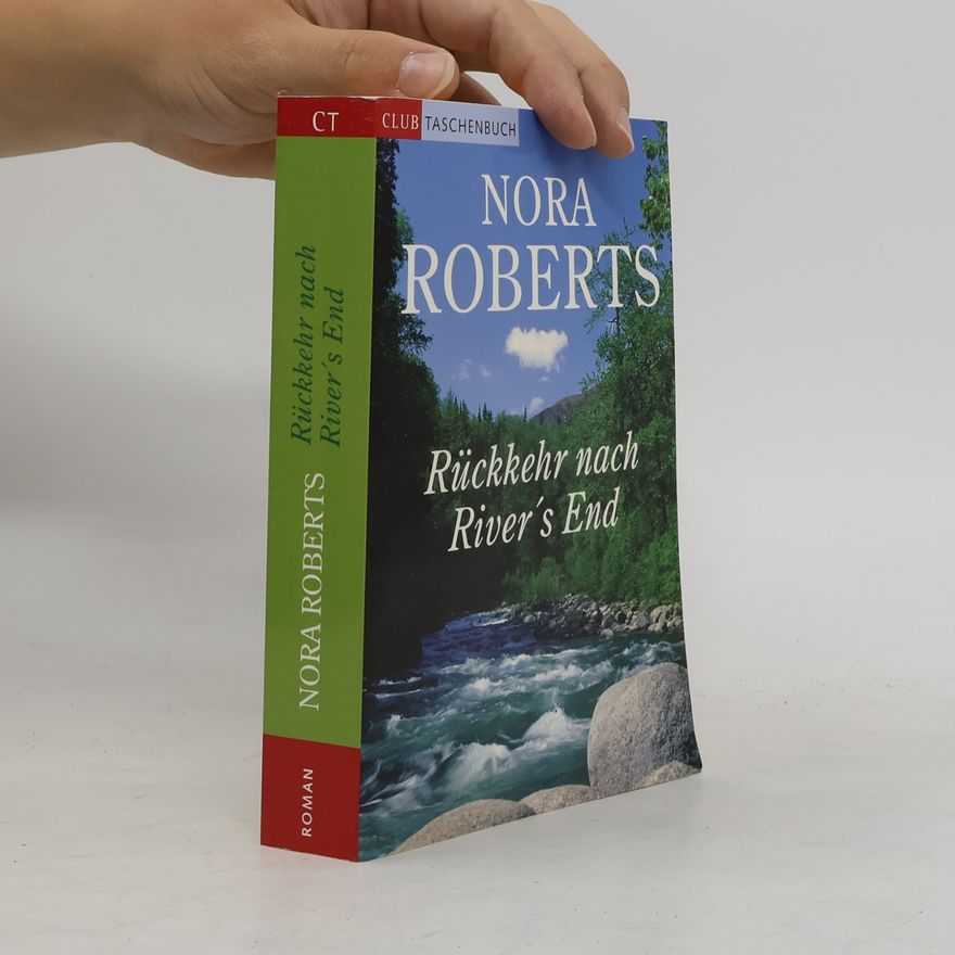 Nora Roberts Rückkehr nach River´s End