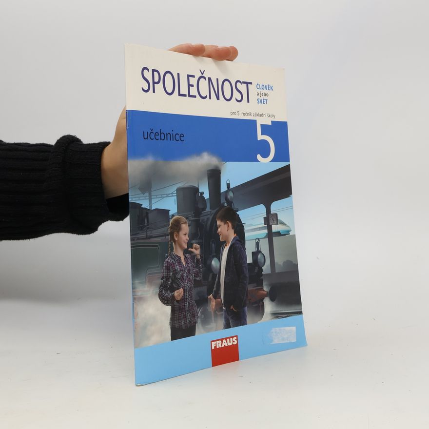 Autorenkollektiv Společnost : člověk a jeho svět : pro 5. ročník základní školy