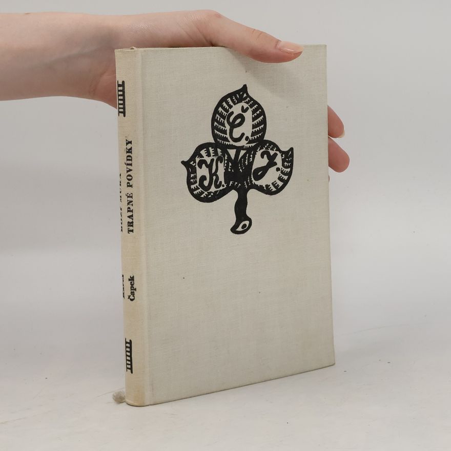 Karel Čapek Boží muka. Trapné povídky