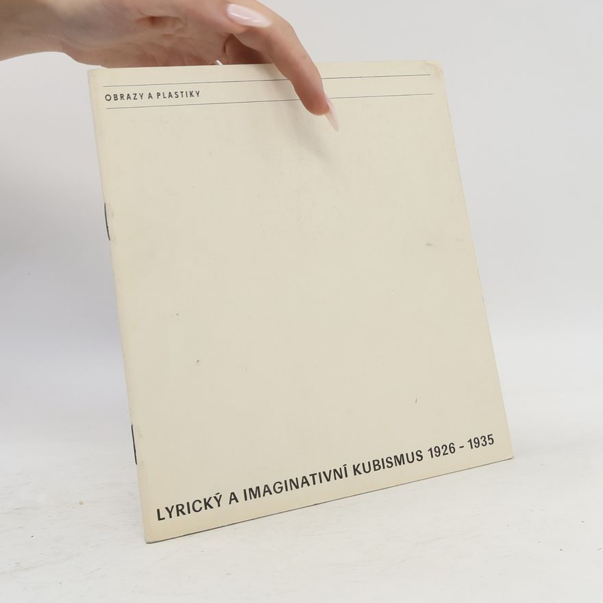 Kolektiv autorů Lyrický a imaginativní kubismus 1926–1935