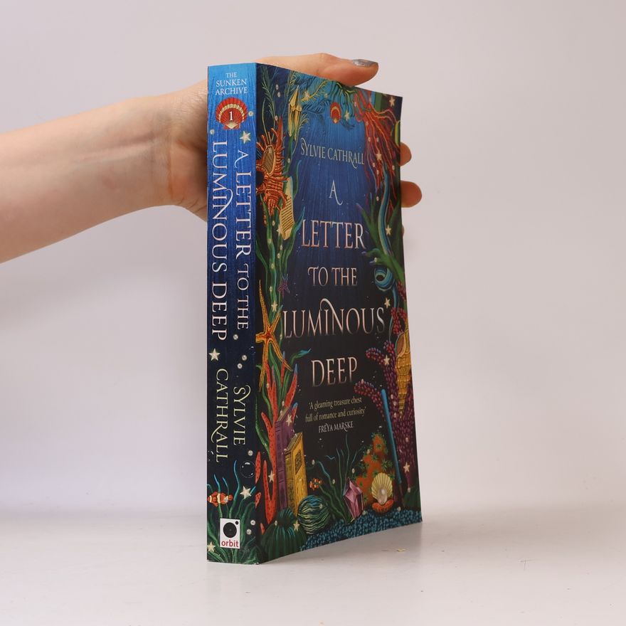Cathrall Sylvie A Letter to the Luminous Deep