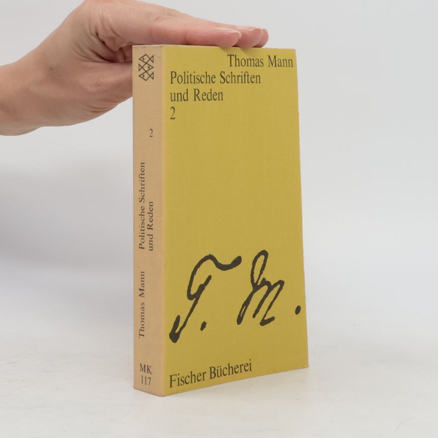 Thomas Mann Politische Schriften und Reden 2