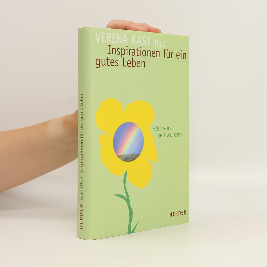 Verena Kast Inspirationen für ein gutes Leben
