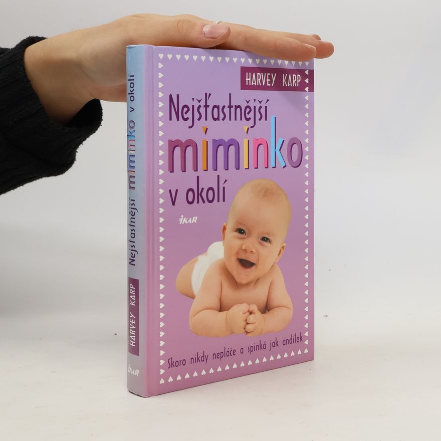 Harvey Karp Nejšťastnější miminko v okolí