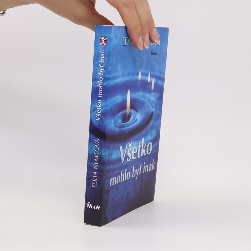 Edita Nemcová Všetko mohlo byť inak