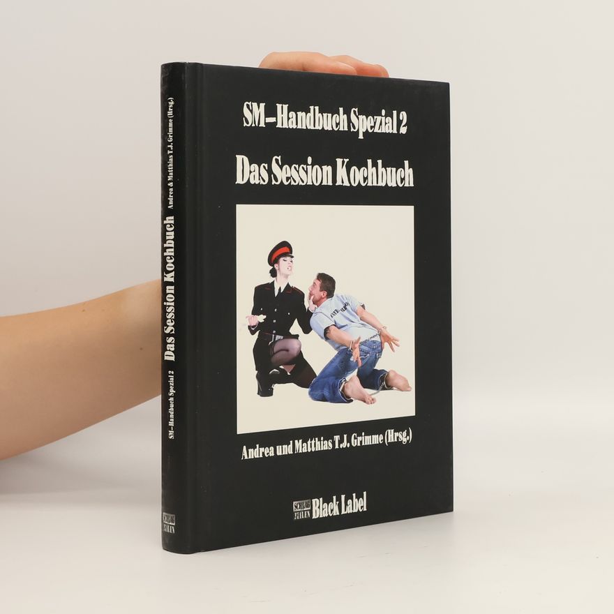 Andreas Grimmer SM-Handbuch Spezial - 2: Das Session Kochbuch