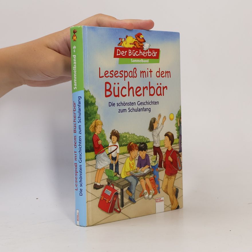 Kolektiv autorů Lesespaß mit dem Bücherbär - die schönsten Geschichten zum Schulanfang