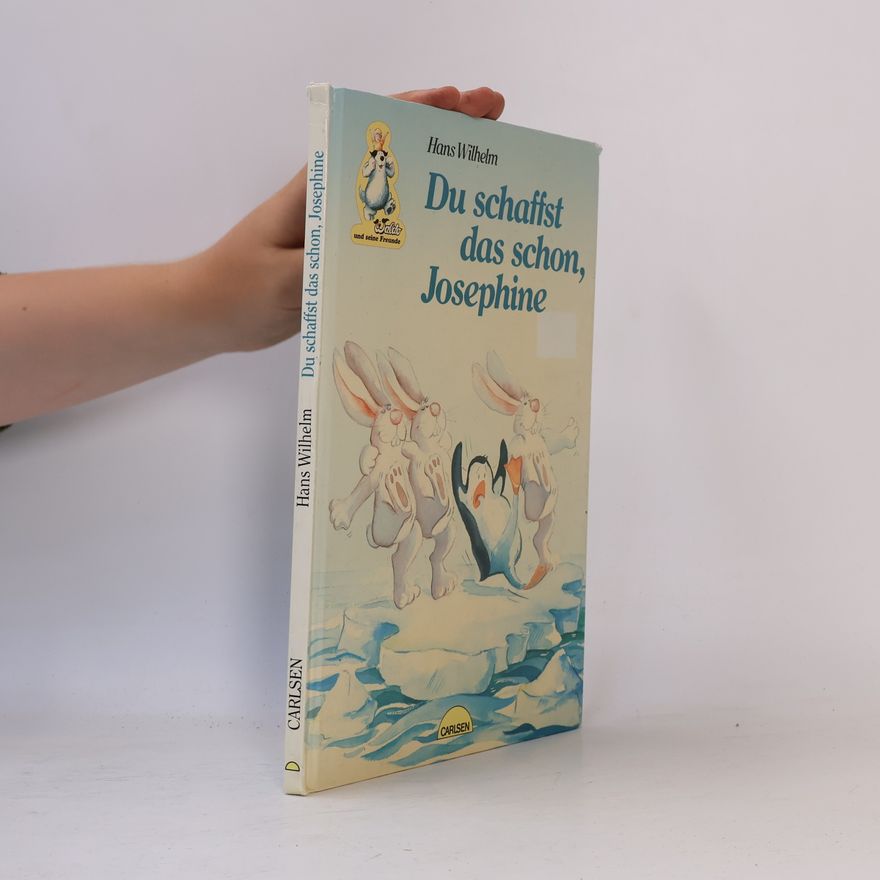 Hans Wilhelm Du schaffst das schon, Josephine